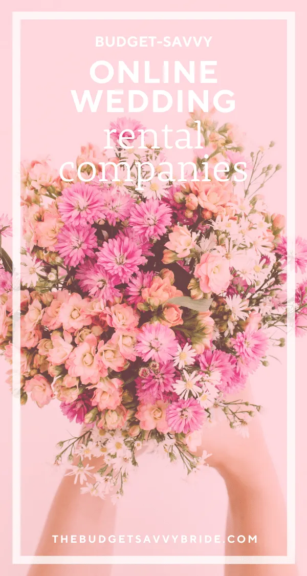 Sometimes it's better to buy and re-sell, and other times it's simpler to rent! From dresses to decor, these are the top nine online wedding rentals companies you can shop online for your big day. 